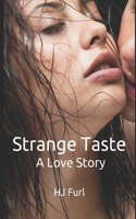 Strange Taste: A Love Story