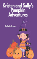 Kristen and Sully's Pumpkin Adventures