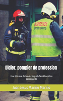 Didier, pompier de profession