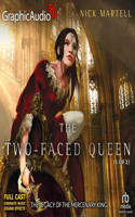 Two-Faced Queen (1 of 2) [Dramatized Adaptation]