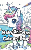 Baby Unicorn Fantasy Escape: A vibrant journey for children: Unleash Creativity in a Magical and Unicorn World with Thick Lines and White Pages. Coloring Page