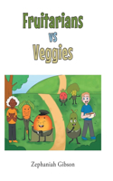 Fruitarians vs Veggies