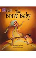 The The Brave Baby Brave Baby