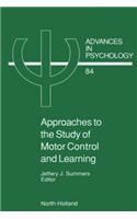 Approaches to the Study of Motor Control and Learning