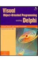 Visual Object-Oriented Programming Using Delphi With CD-ROM
