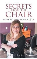 Secrets from the Chair: Love Is Always in Style