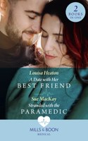 A Date With Her Best Friend / Stranded With The Paramedic
