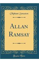 Allan Ramsay (Classic Reprint)