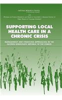 Supporting Local Health Care in a Chronic Crisis