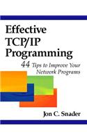 Effective TCP/IP Programming: 44 Tips to Improve Your Network Programs