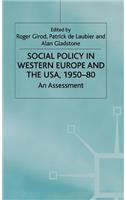 Social Policy in Western Europe and the Usa, 1950-80