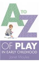 A-Z of Play in Early Childhood