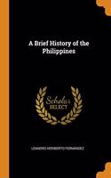 A Brief History of the Philippines