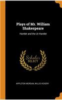 Plays of Mr. William Shakespeare: Hamlet and the Ur-Hamlet