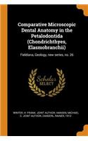 Comparative Microscopic Dental Anatomy in the Petalodontida (Chondrichthyes, Elasmobranchii)