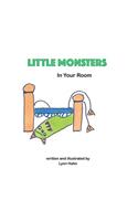 Little Monsters in Your Room