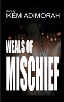 Weals of Mischief