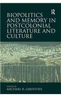 Biopolitics and Memory in Postcolonial Literature and Culture