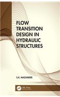 Flow Transition Design in Hydraulic Structures