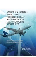 Structural Health Monitoring Technologies and Next-Generation Smart Composite Structures