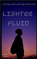 Lighter Fluid: A Gritty, Emotional High School Tale