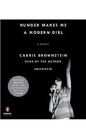 Hunger Makes Me a Modern Girl