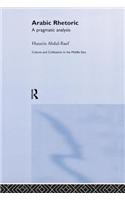 Arabic Rhetoric: A Pragmatic Analysis: A Pragmatic Analysis