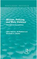 Women, Policing, and Male Violence (Routledge Revivals)