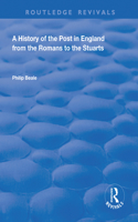 A History of the Post in England from the Romans to the Stuarts
