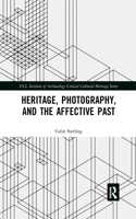 Heritage, Photography, and the Affective Past
