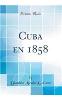 Cuba En 1858 (Classic Reprint)