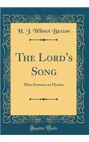 The Lord's Song: Plain Sermons on Hymns (Classic Reprint)