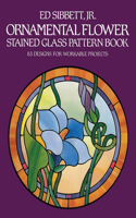 Ornamental Flower Stained Glass Pattern Book