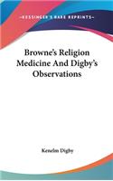 Browne's Religion Medicine And Digby's Observations