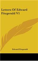 Letters Of Edward Fitzgerald V1