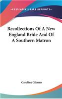 Recollections Of A New England Bride And Of A Southern Matron
