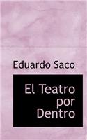 El Teatro Por Dentro