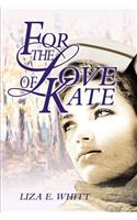 For The Love of Kate