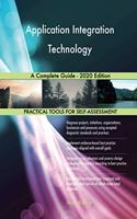 Application Integration Technology A Complete Guide - 2020 Edition