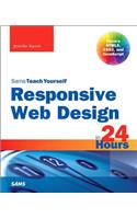 Responsive Web Design in 24 Hours, Sams Teach Yourself