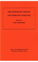 Discontinuous Groups and Riemann Surfaces (Am-79), Volume 79