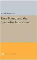 Ezra Pound and the Symbolist Inheritance