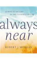 Always Near: 10 Ways to Delight in the Closeness of God(54 McGill-Queen's/AMS Healthcare Studies in the History of Medicine, Health, and Society)