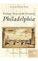 Visiting Turn-Of-The-Century Philadelphia