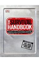 The Survival Handbook: Essential Skills for Outdoor Adventure