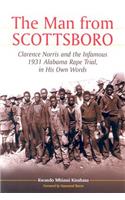 The Man from Scottsboro: Clarence Norris and the Infamous 1931 Alabama Rape Trial, in His Own Words