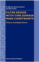 Filter Design with Time Domain Mask Constraints: Theory and Applications