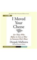 I Moved Your Cheese Lib/E