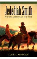 Jedediah Smith and the Opening of the West