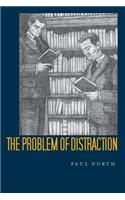 The Problem of Distraction